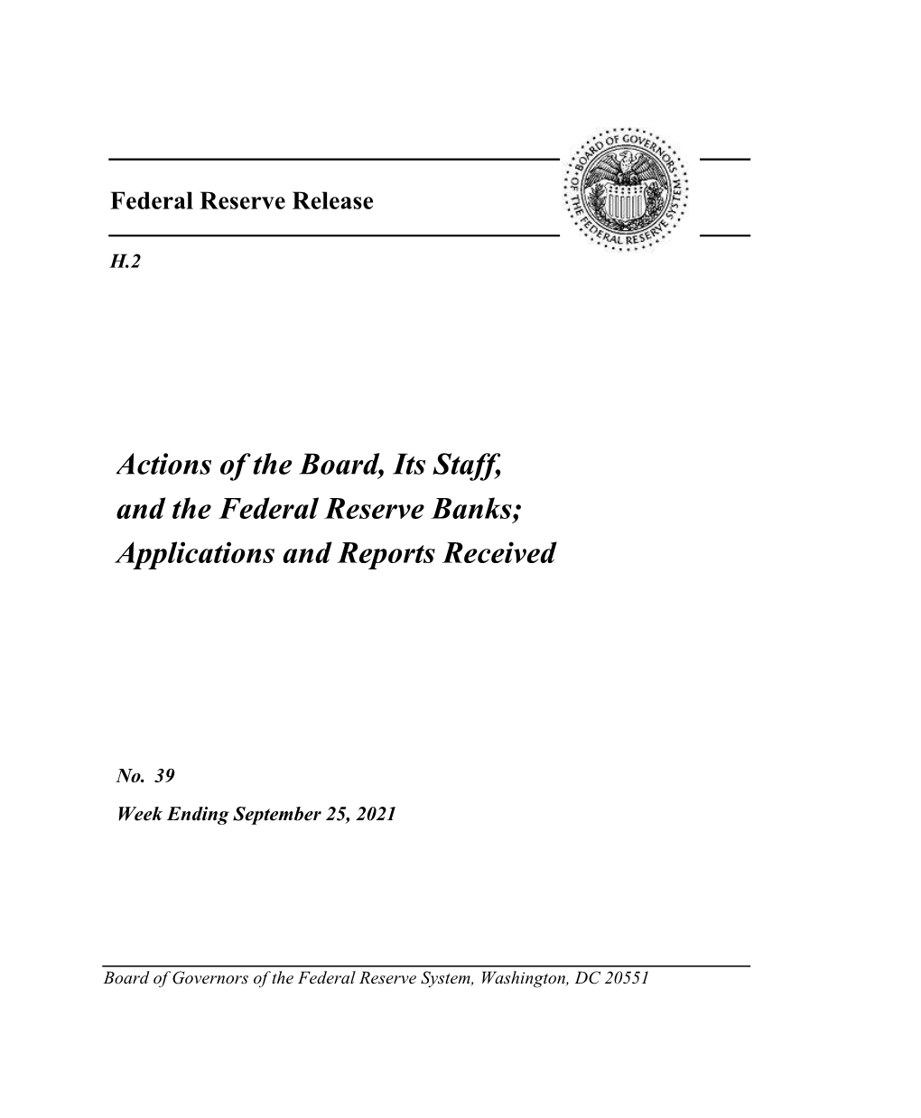 Actions of the Board, Its Staff, and the Federal Reserve Banks; Applications and Reports Received