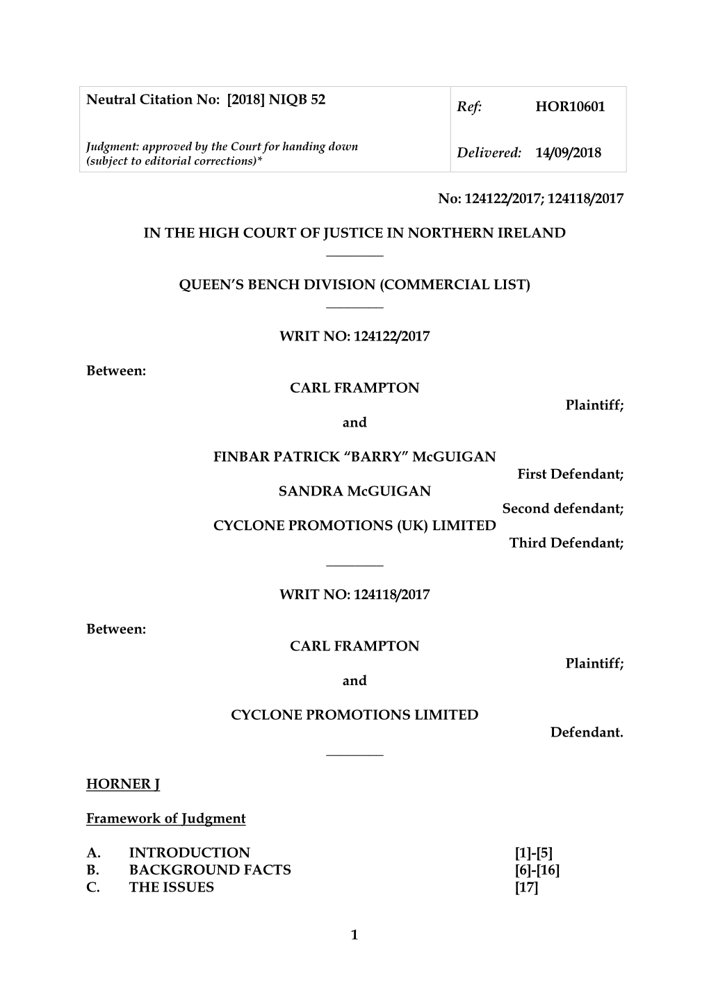 Mcguigan First Defendant; SANDRA Mcguigan Second Defendant; CYCLONE PROMOTIONS (UK) LIMITED Third Defendant; ______