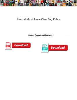 Uno Lakefront Arena Clear Bag Policy