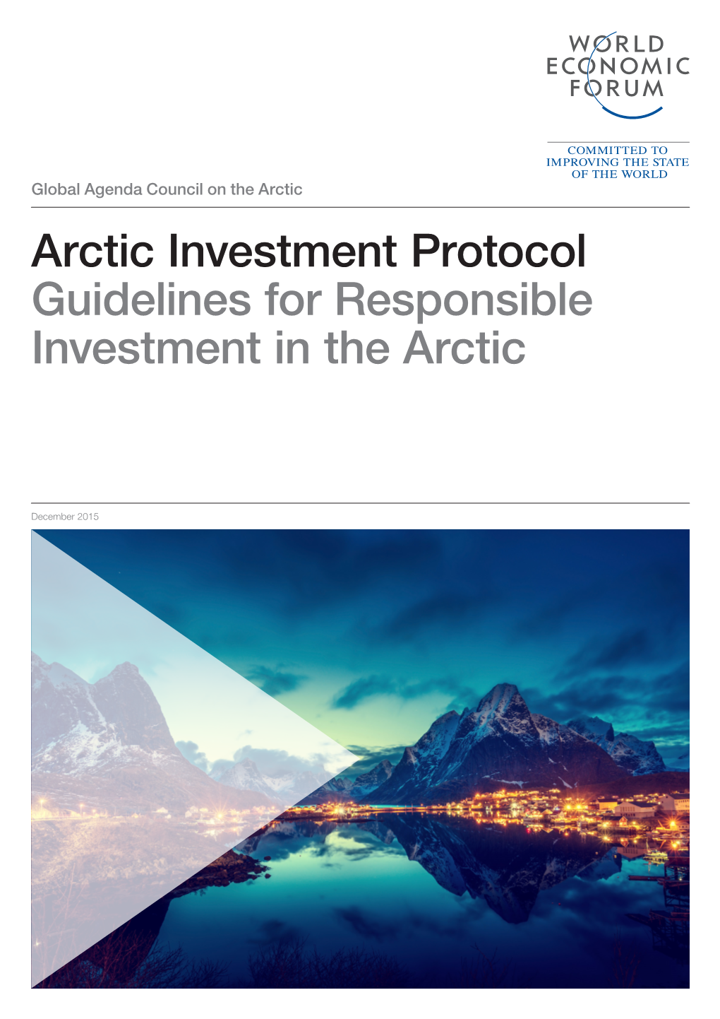 Arctic Investment Protocol Guidelines for Responsible Investment in the Arctic