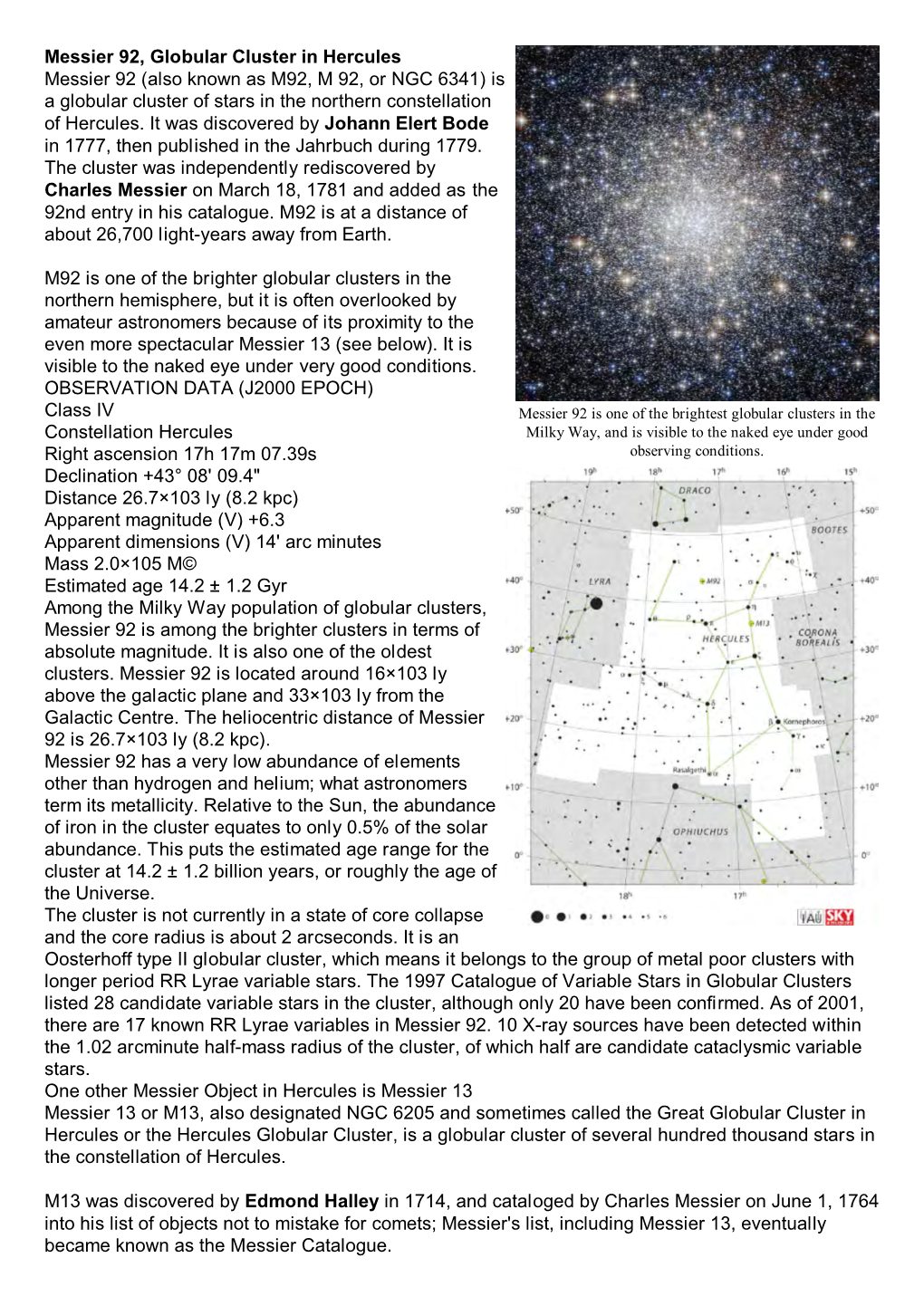 Messier 92, Globular Cluster in Hercules Messier 92 (Also Known As M92, M 92, Or NGC 6341) Is a Globular Cluster of Stars in the Northern Constellation of Hercules