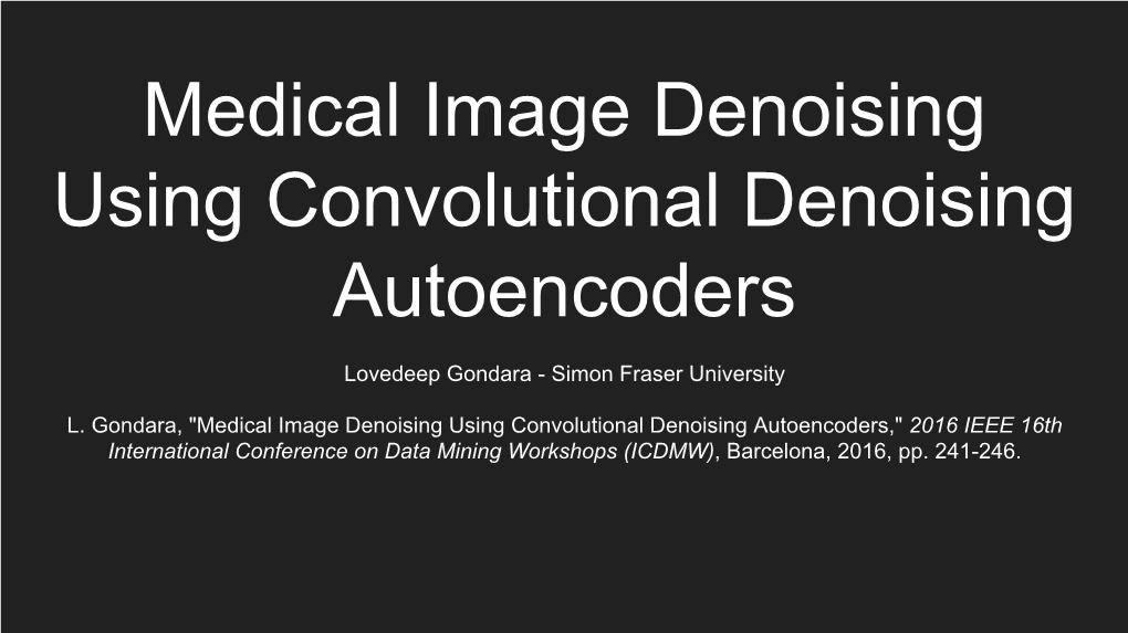 Medical Image Denoising Using Convolutional Denoising Autoencoders