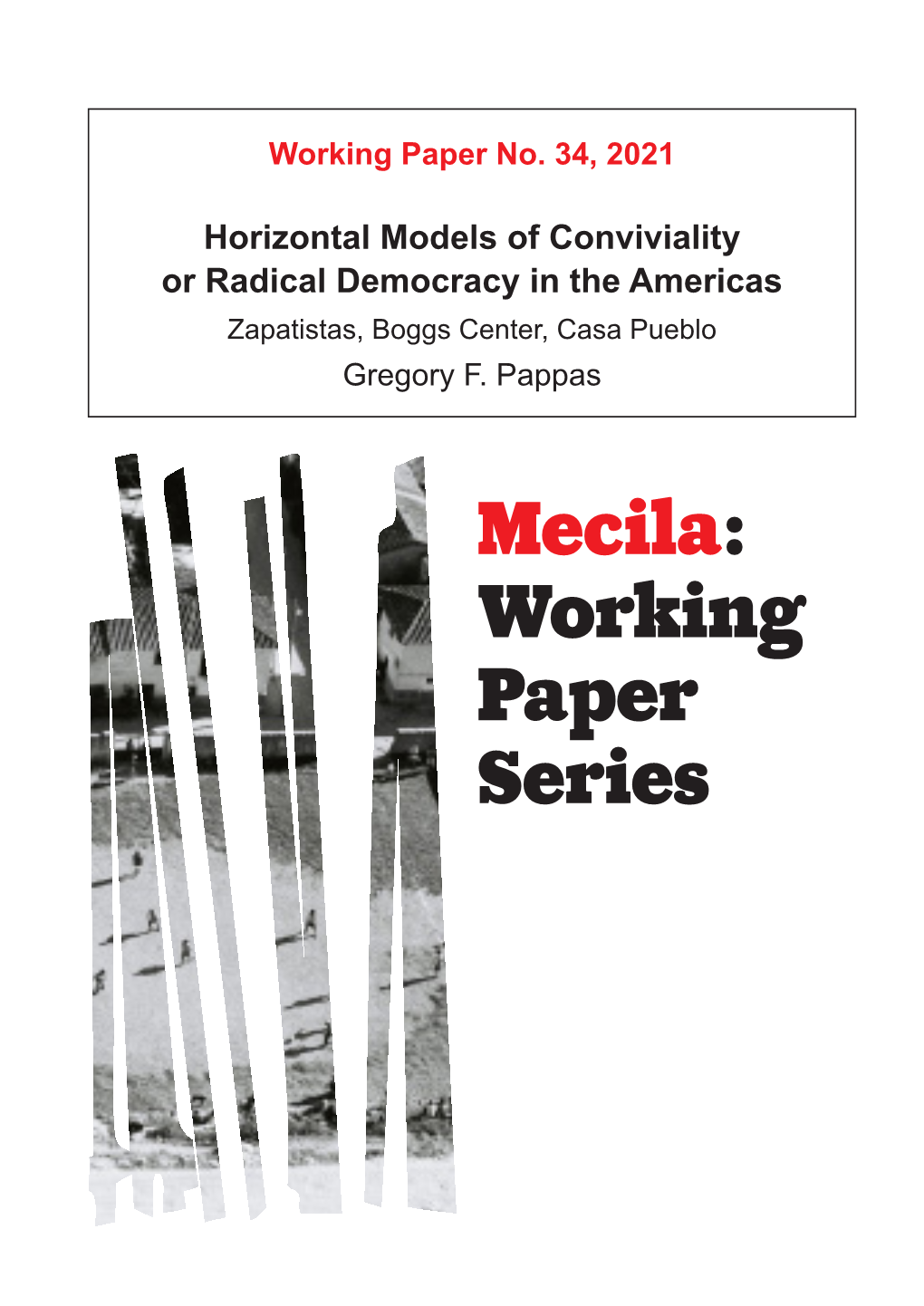 Horizontal Models of Conviviality Or Radical Democracy in the Americas Zapatistas, Boggs Center, Casa Pueblo Gregory F