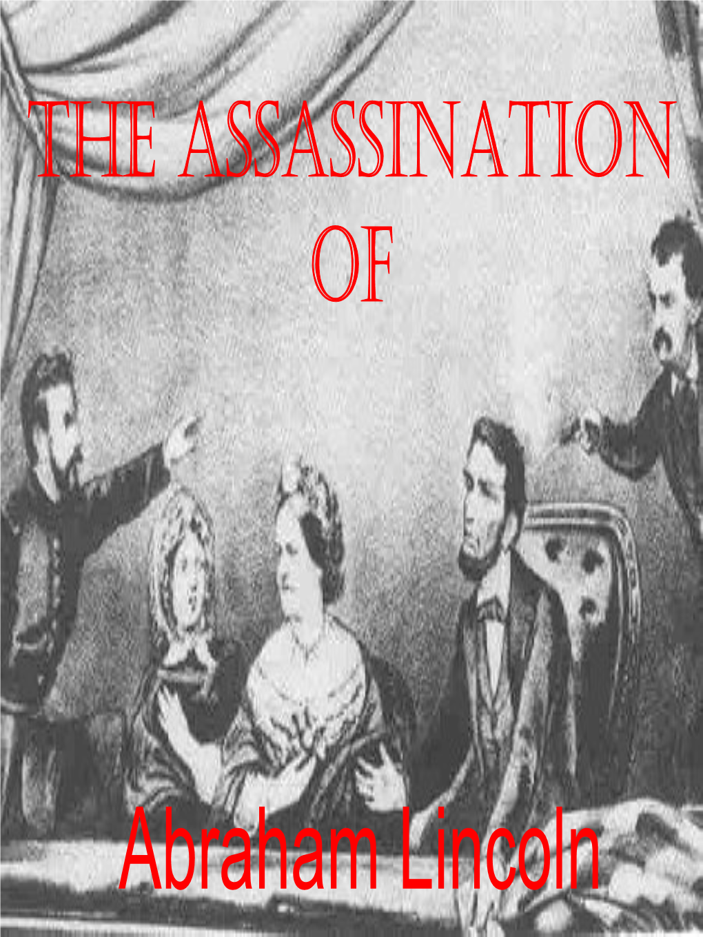 The Assassination of Abraham Lincoln