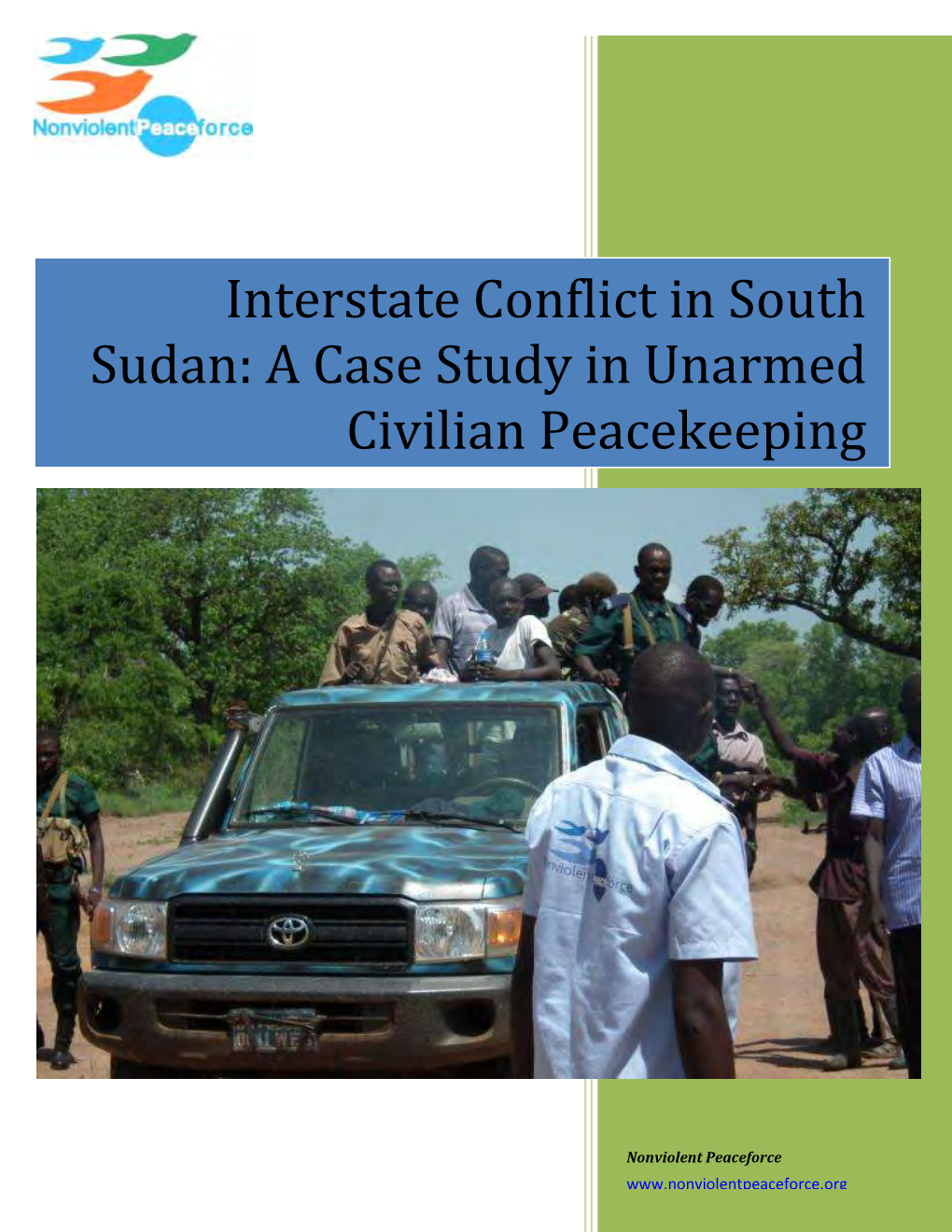 Interstate Conflict in South Sudan: a Case Study in Unarmed Civilian Peacekeeping