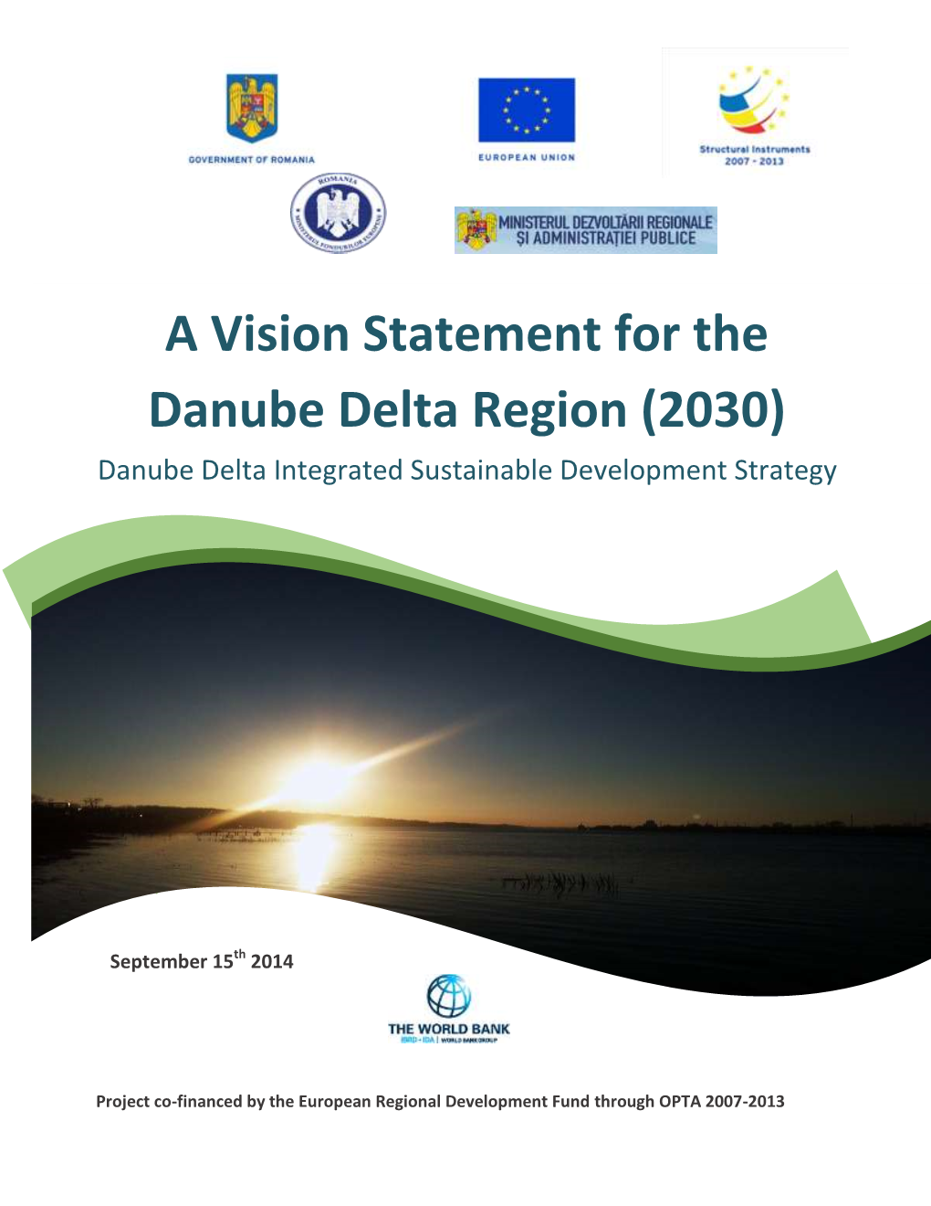 A Vision Statement for the Danube Delta Region (2030) - the Danube Delta and Its Neighboring Area