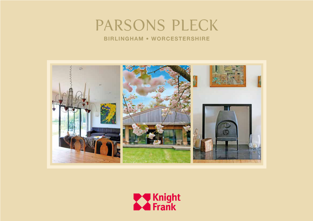 PARSONS PLECK BIRLINGHAM • Worcestershire Parsons Pleck Birlingham • Worcestershire
