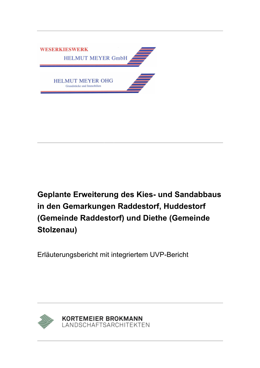 Geplante Erweiterung Des Kies- Und Sandabbaus in Den Gemarkungen Raddestorf, Huddestorf (Gemeinde Raddestorf) Und Diethe (Gemeinde Stolzenau)