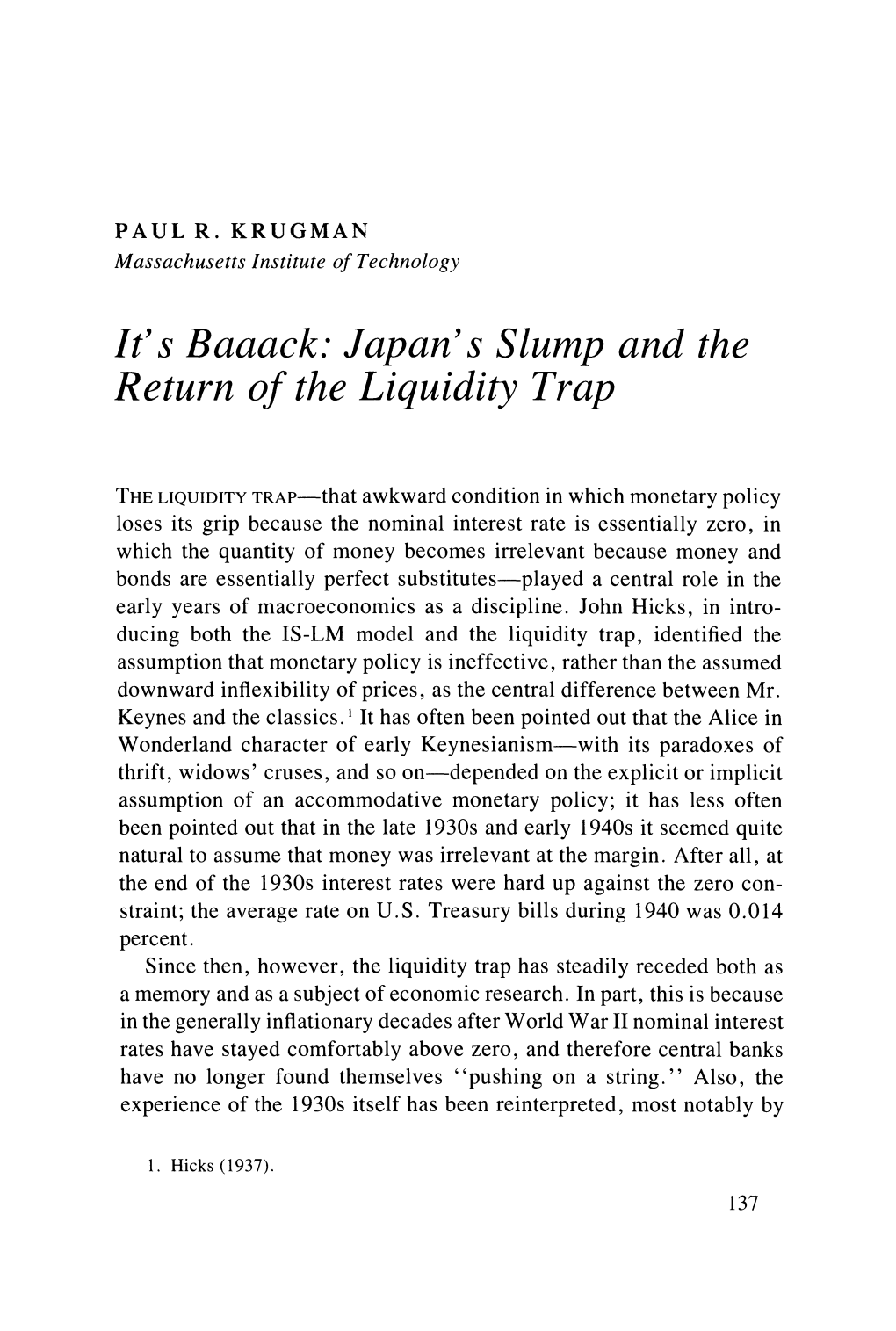 It's Baaack: Japan's Slump and the Return of the Liquidity Trap