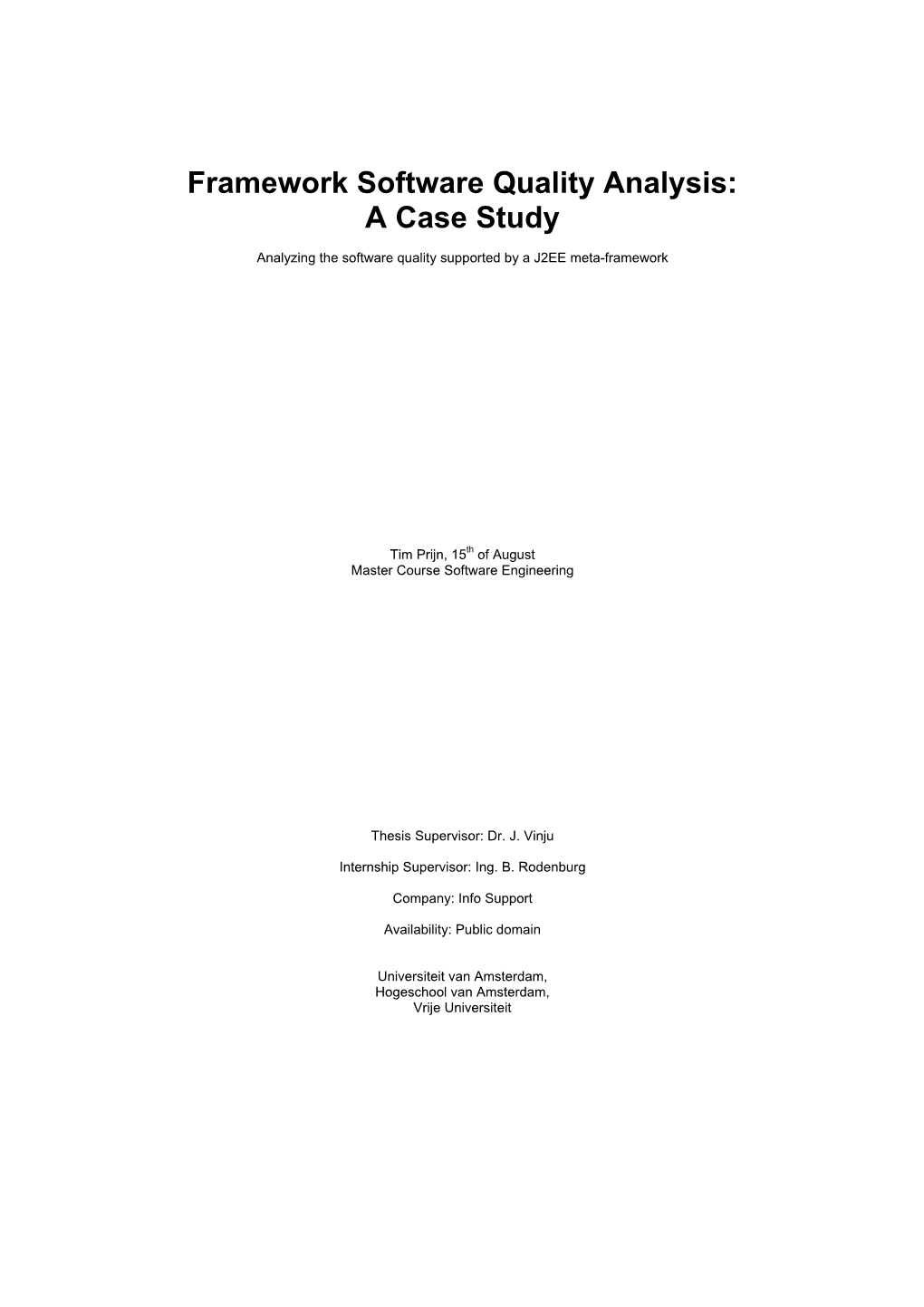 Framework Software Quality Analysis: a Case Study
