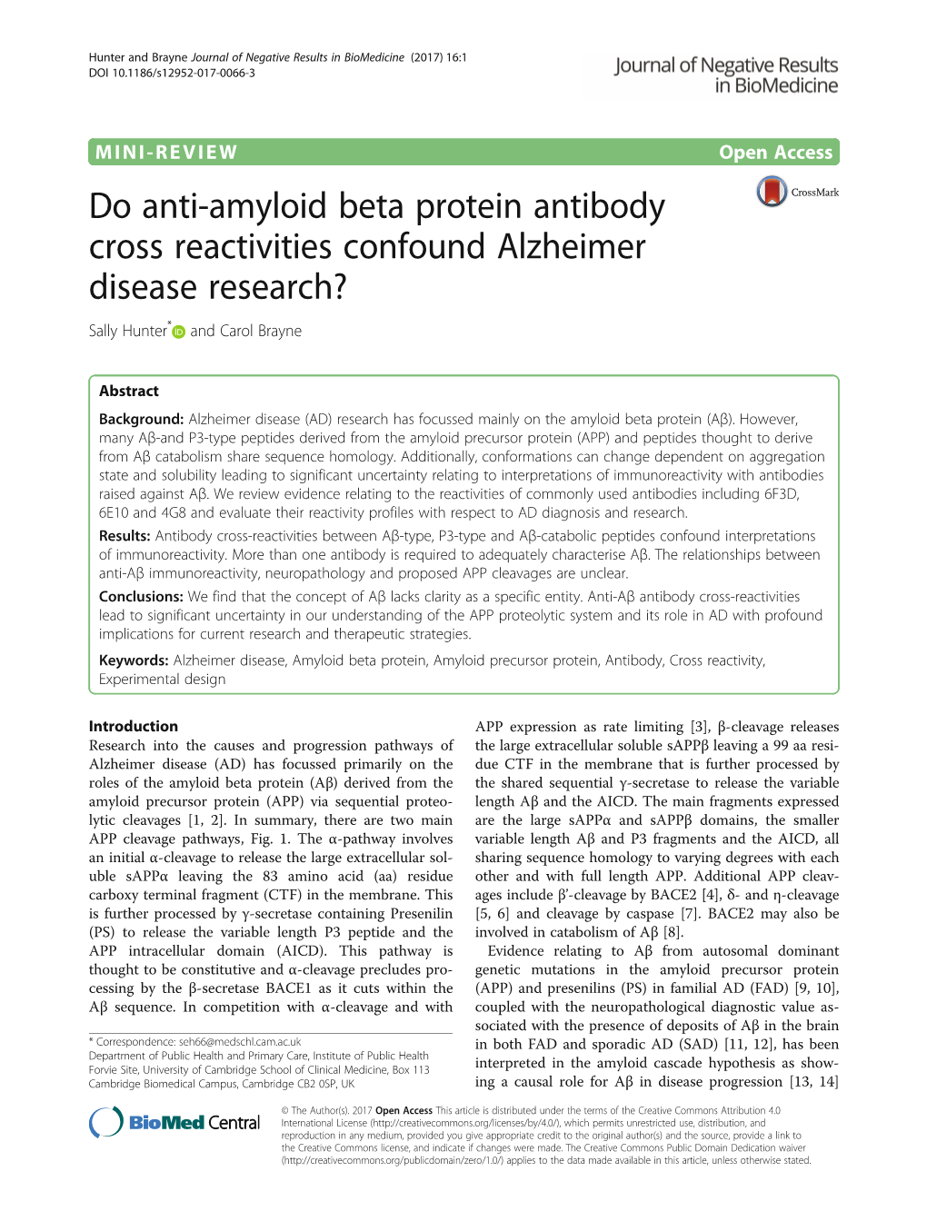 Do Anti-Amyloid Beta Protein Antibody Cross Reactivities Confound Alzheimer Disease Research? Sally Hunter* and Carol Brayne