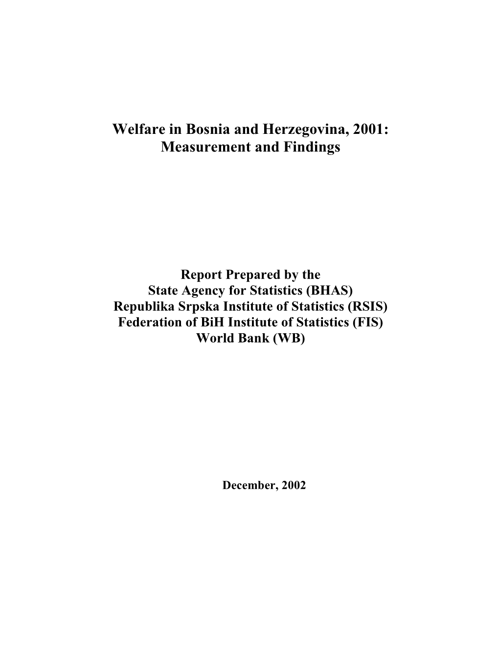 Welfare in Bosnia and Herzegovina, 2001: Measurement and Findings