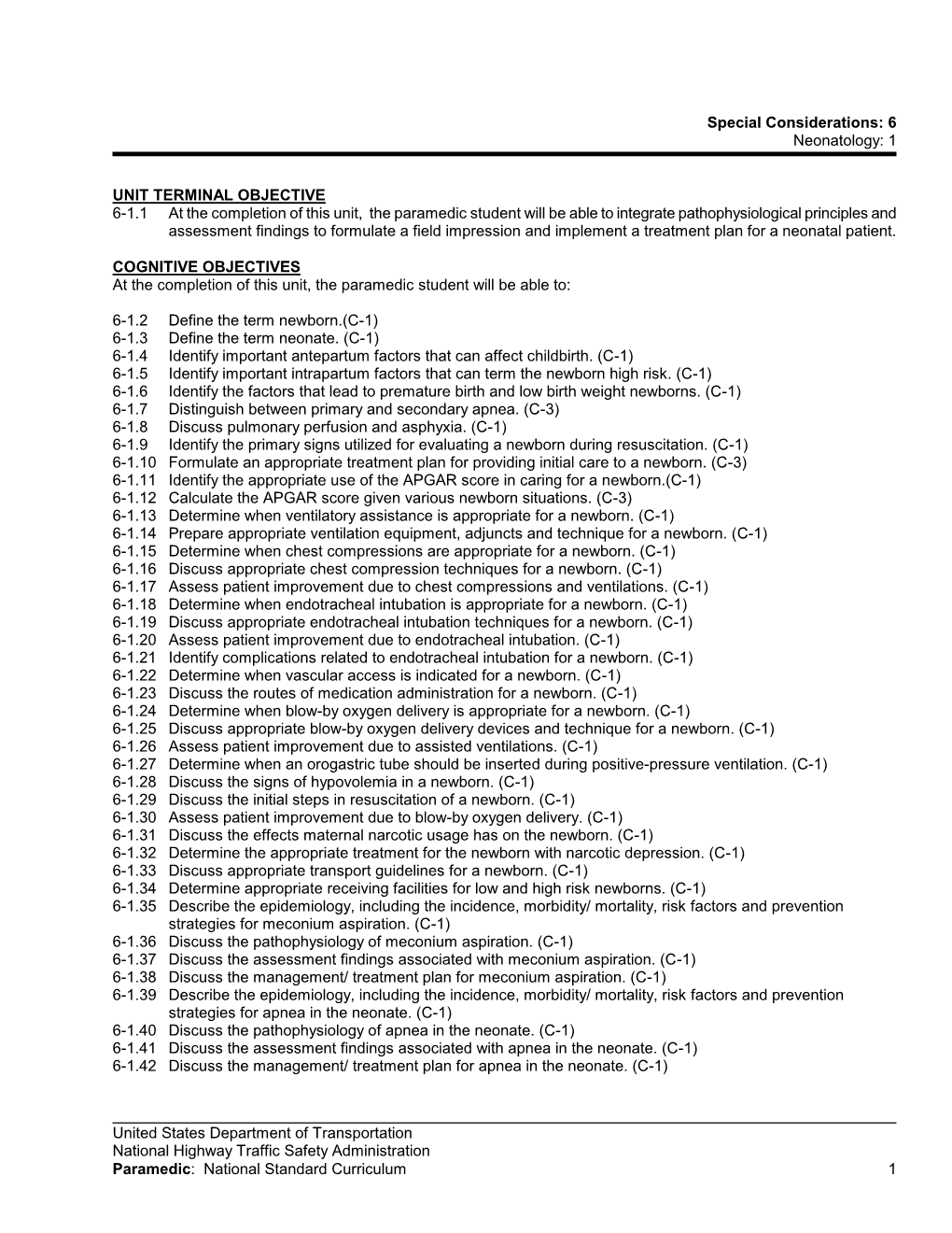 Special Considerations: 6 Neonatology: 1