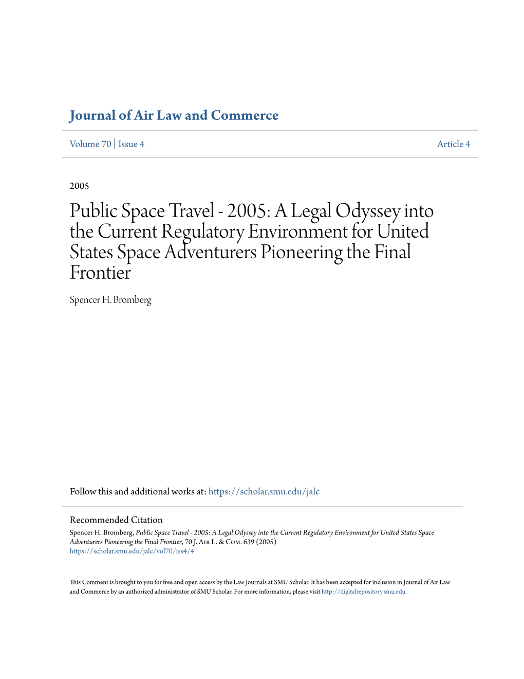 Public Space Travel - 2005: a Legal Odyssey Into the Current Regulatory Environment for United States Space Adventurers Pioneering the Final Frontier Spencer H