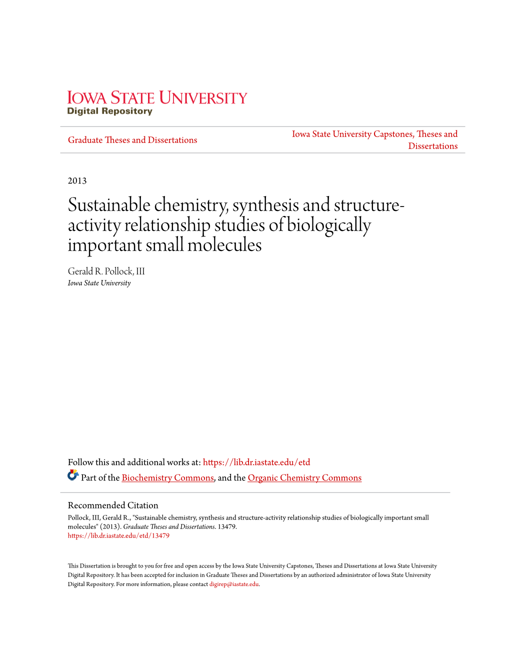 Sustainable Chemistry, Synthesis and Structure-Activity Relationship Studies of Biologically Important Small Molecules" (2013)