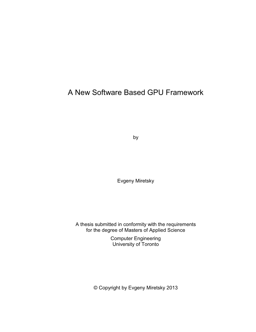 A New Software Based GPU Framework