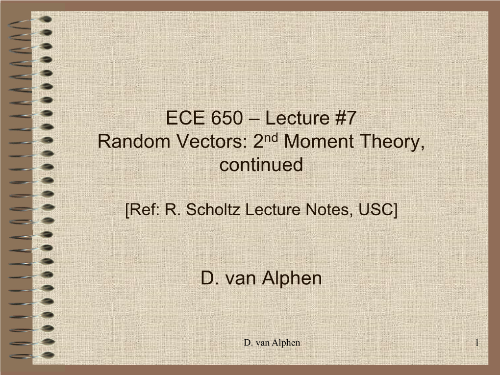 ECE 650 – Lecture #1 D. Van Alphen