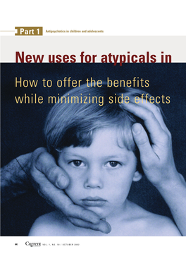 New Uses for Atypicals in How to Offer the Benefits While Minimizing Side Effects