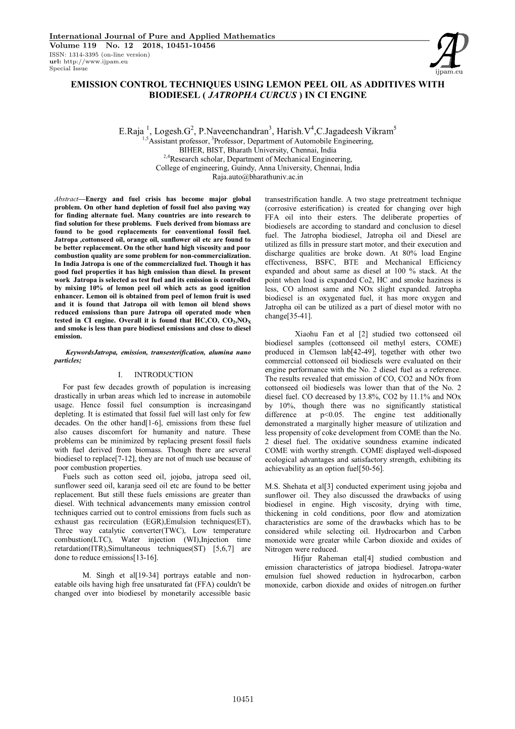 EMISSION CONTROL TECHNIQUES USING LEMON PEEL OIL AS ADDITIVES with BIODIESEL ( JATROPHA CURCUS ) in CI ENGINE E.Raja 1, Logesh.G