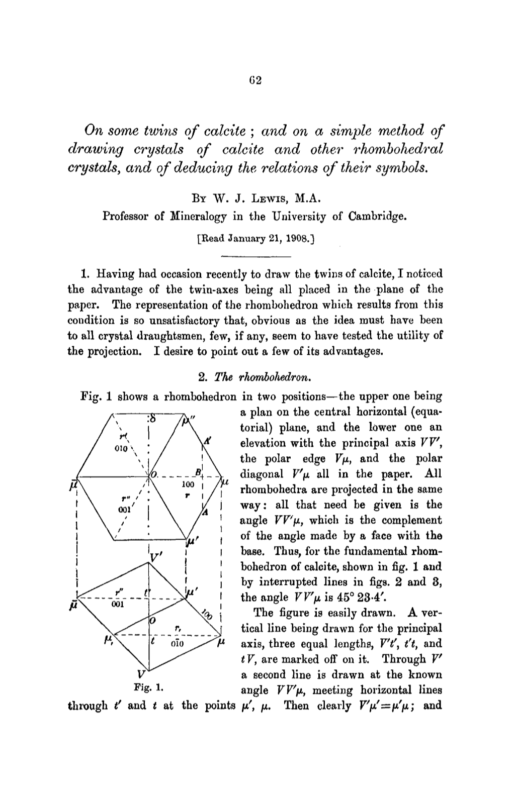 Roo /, Rhombohedra Are Projected in the Same Way: All That Need Be Given Is the Angle VW/~, Which Is the Complement I /I