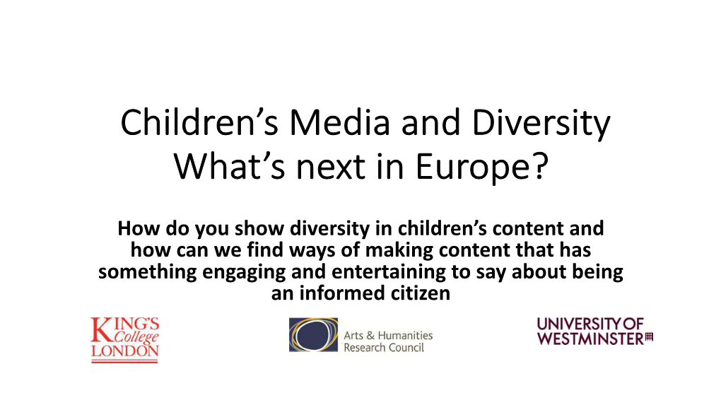 Children's Media and Diversity What's Next in Europe?