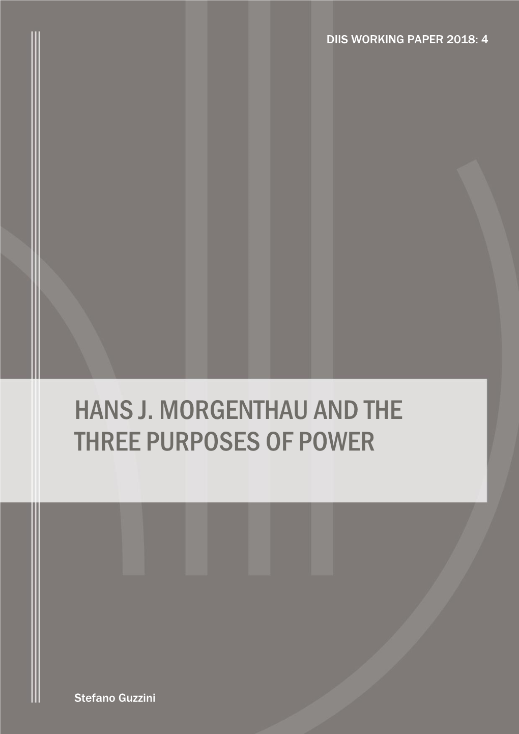 Hans J. Morgenthau and the Three Purposes of Power