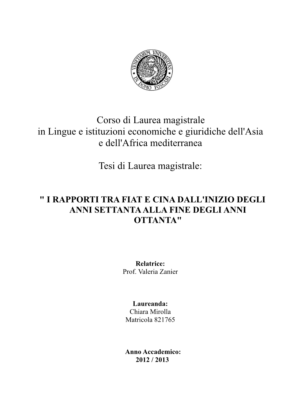 Corso Di Laurea Magistrale in Lingue E Istituzioni Economiche E Giuridiche Dell'asia E Dell'africa Mediterranea