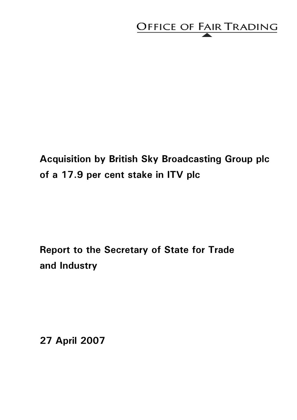 Acquisition by British Sky Broadcasting Group Plc of a 17.9 Per Cent Stake in ITV Plc