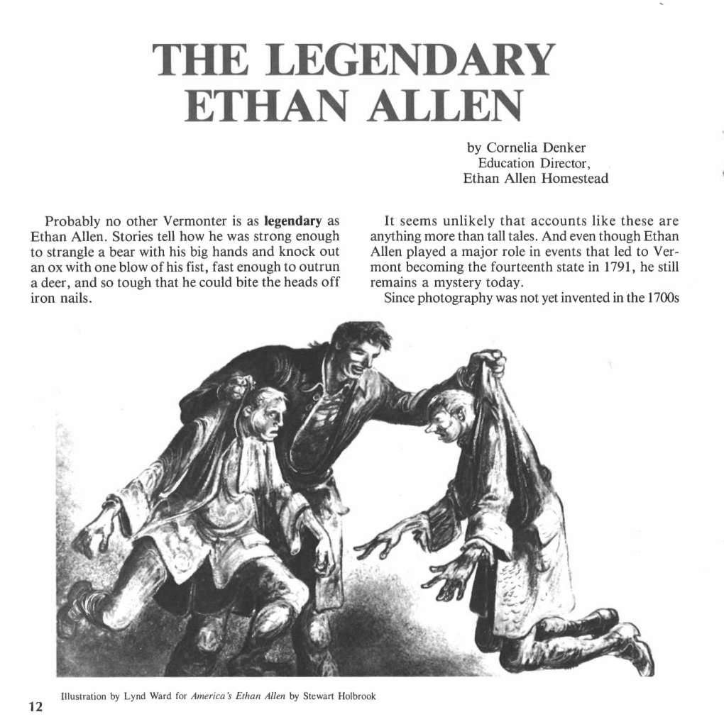 THE LEGENDARY ETHAN ALLEN by Cornelia Denker Education Director, Ethan Allen Homestead