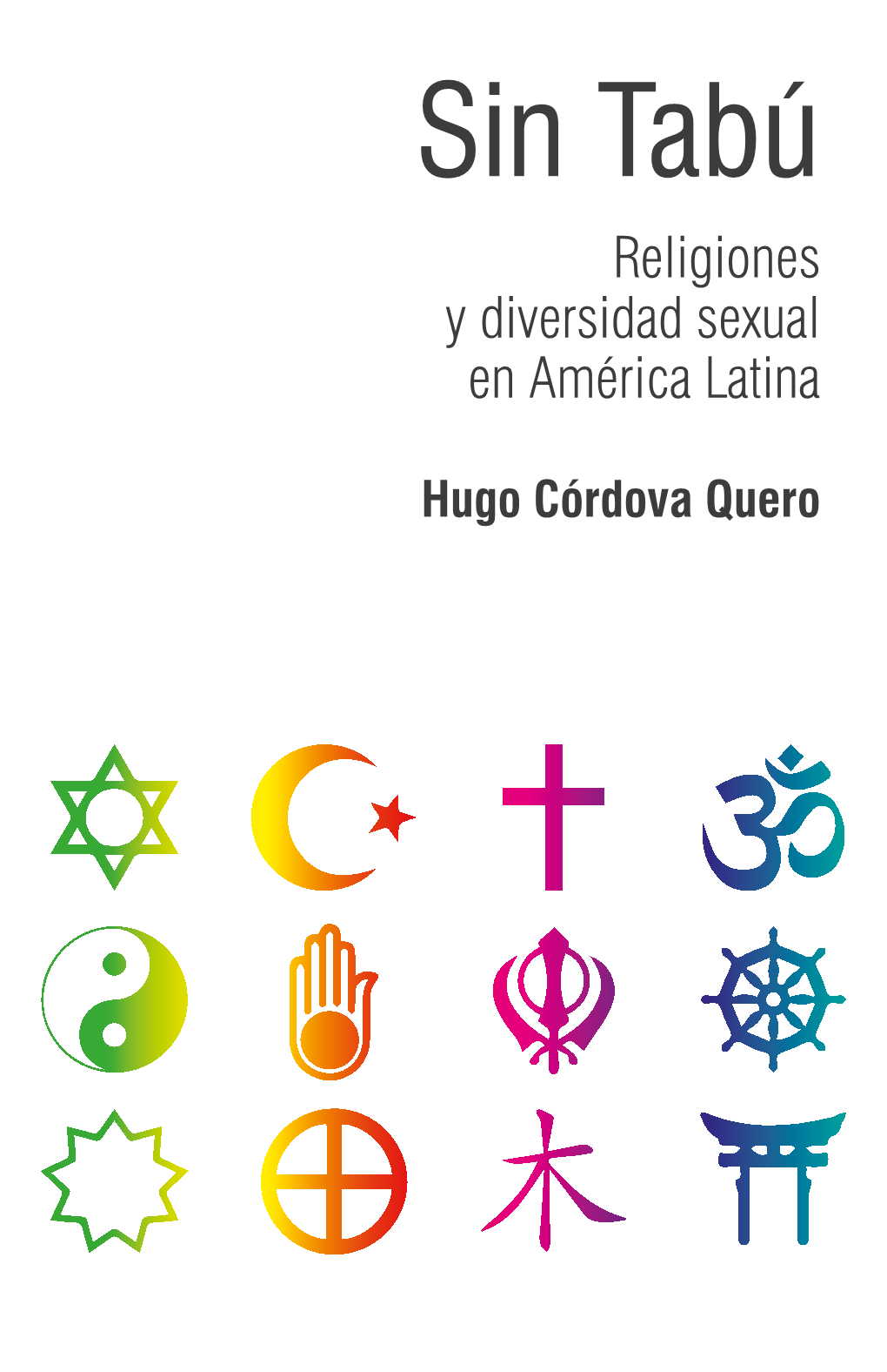 Sin Tabú Religiones Y Diversidad Sexual En América Latina