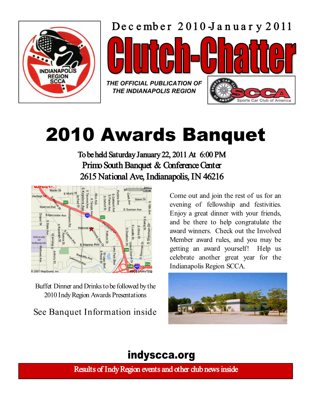 2010 Awards Banquet to Be Held Saturday January 22, 2011 at 6:00 PM Primo South Banquet & Conference Center 2615 National Ave, Indianapolis, in 46216