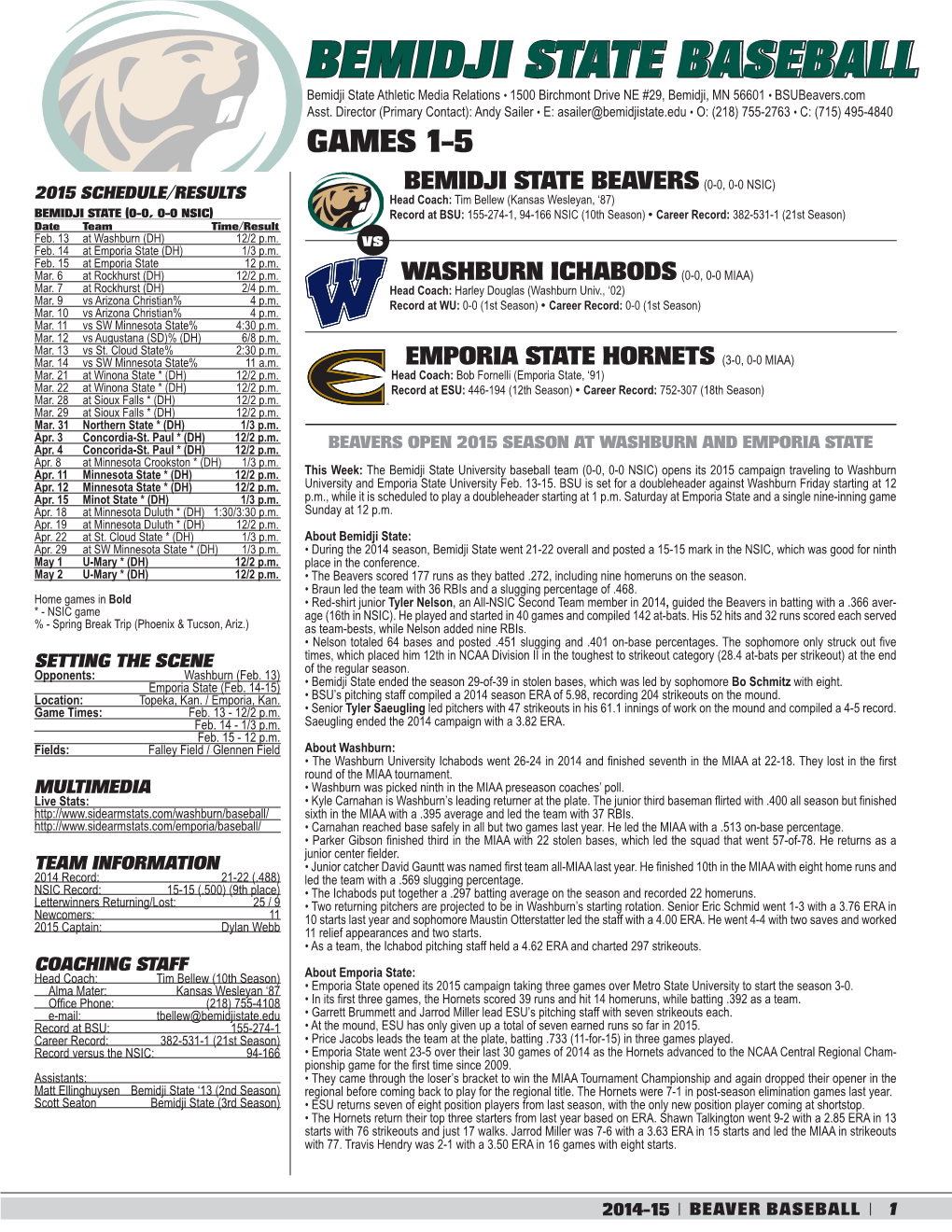 BEMIDJI STATE BASEBALL Bemidji State Athletic Media Relations • 1500 Birchmont Drive NE #29, Bemidji, MN 56601 • Bsubeavers.Com Asst