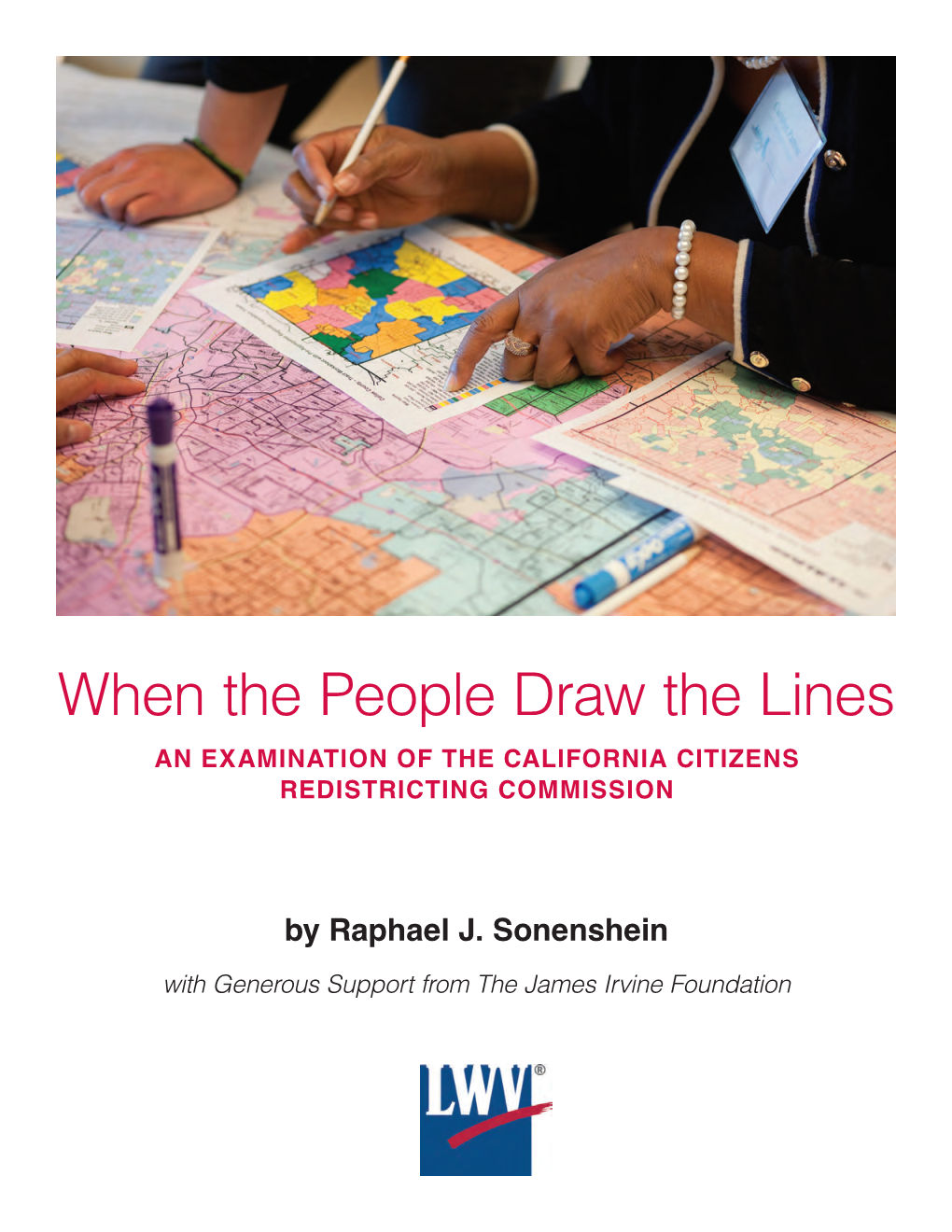 When the People Draw the Lines an Examination of the California Citizens Redistricting Commission