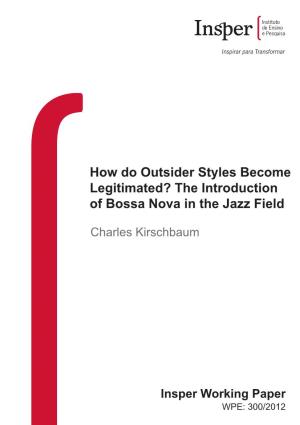 The Introduction of Bossa Nova in the Jazz Field