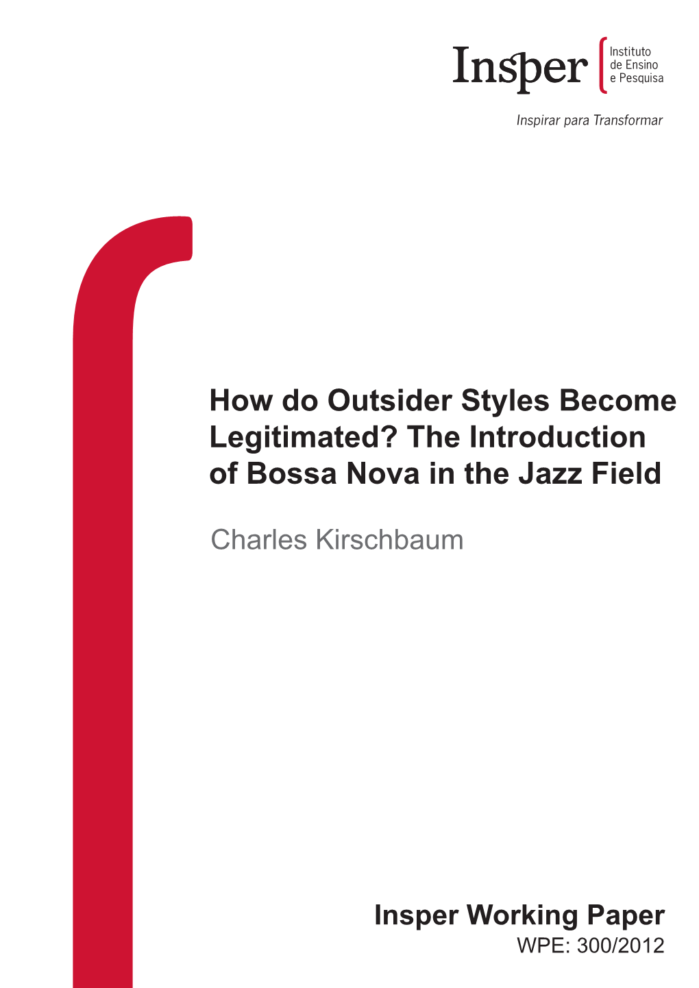 The Introduction of Bossa Nova in the Jazz Field