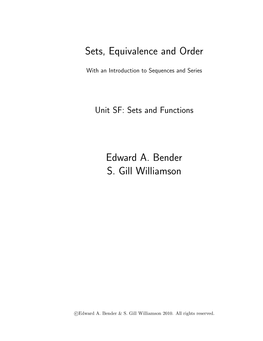 Sets, Equivalence and Order Edward A. Bender S. Gill Williamson