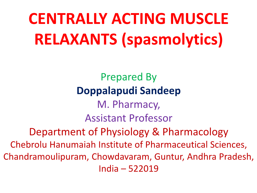 CENTRALLY ACTING MUSCLE RELAXANTS (Spasmolytics)