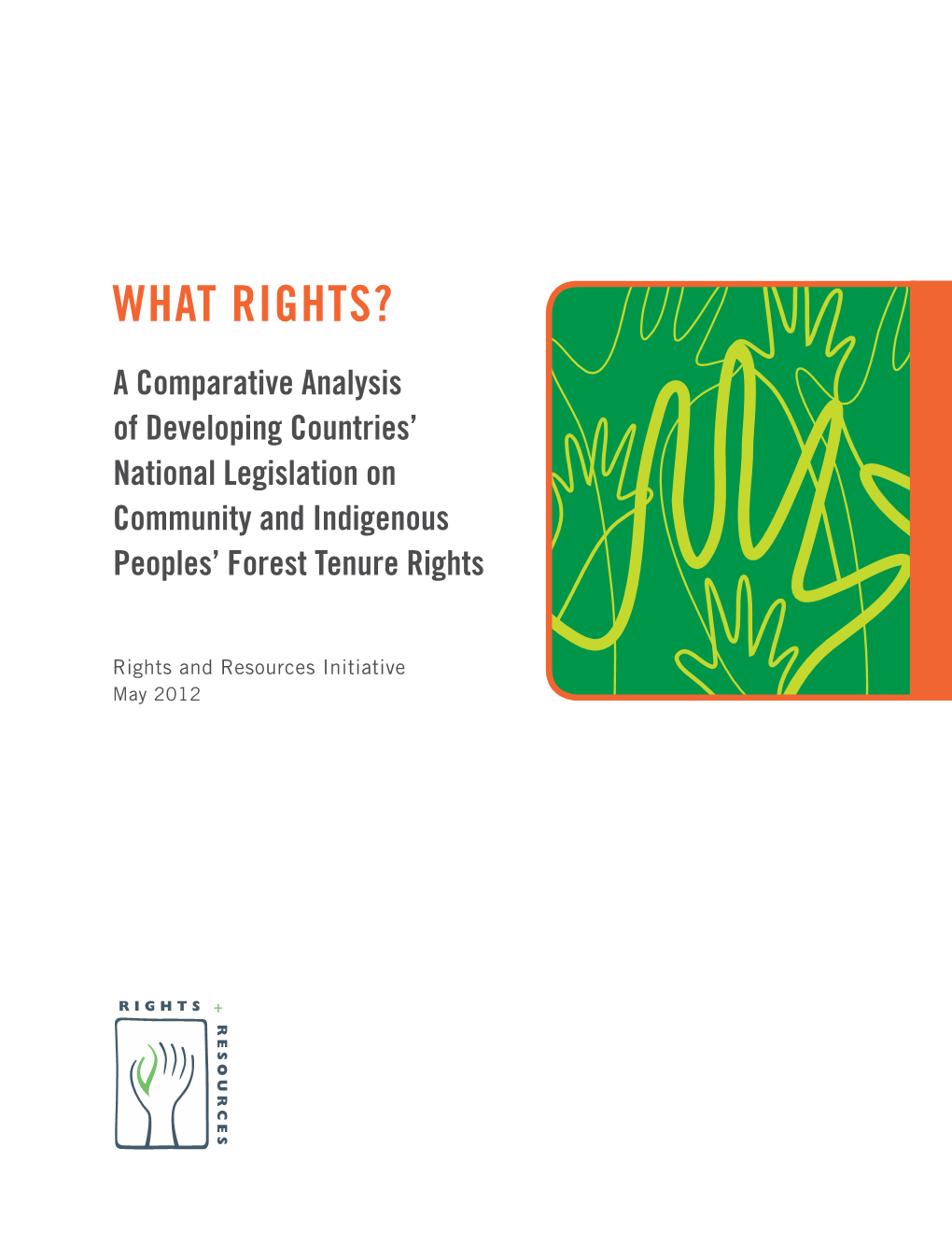 What Rights: a Comparative Analysis of Developing Countries' National Legislation on Community and Indigenous Peoples' Forest