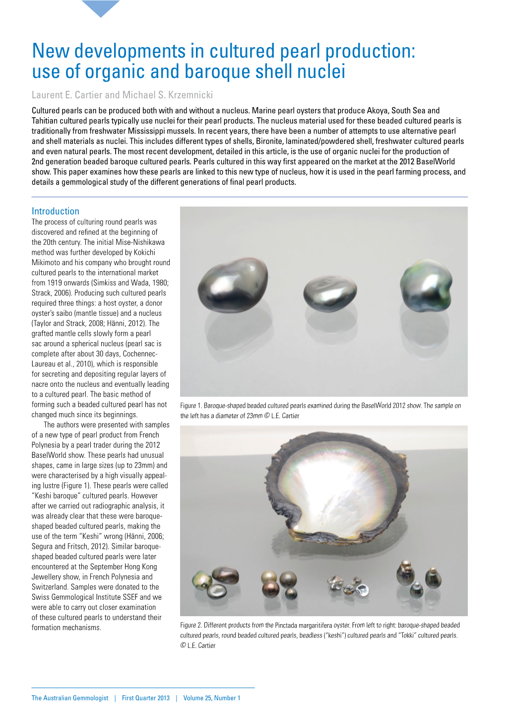 New Developments in Cultured Pearl Production: Use of Organic and Baroque Shell Nuclei Laurent E