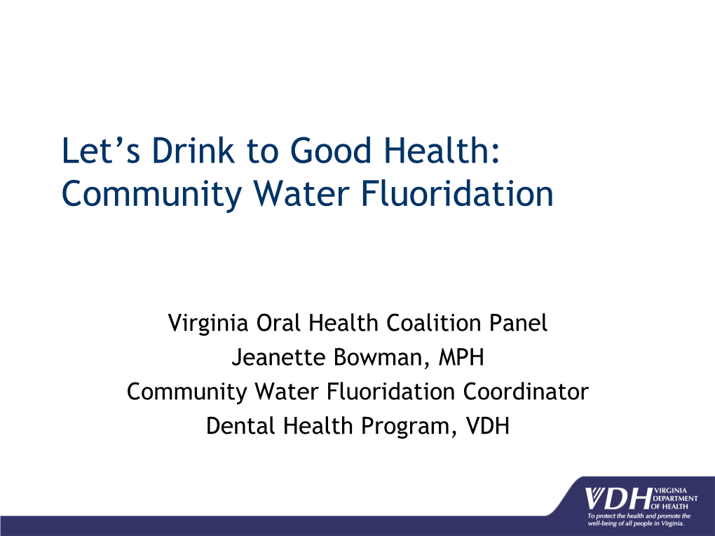 Let's Drink to Good Health: Community Water Fluoridation