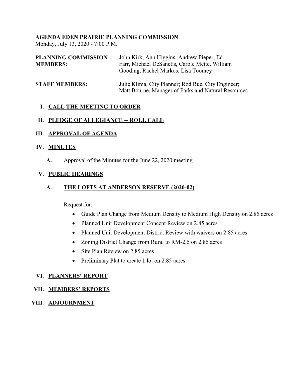 7:00 PM PLANNING COMMISSION MEMBERS: John Kirk, Ann Higgins, A