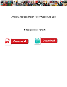 Andrew Jackson Indian Policy Good and Bad