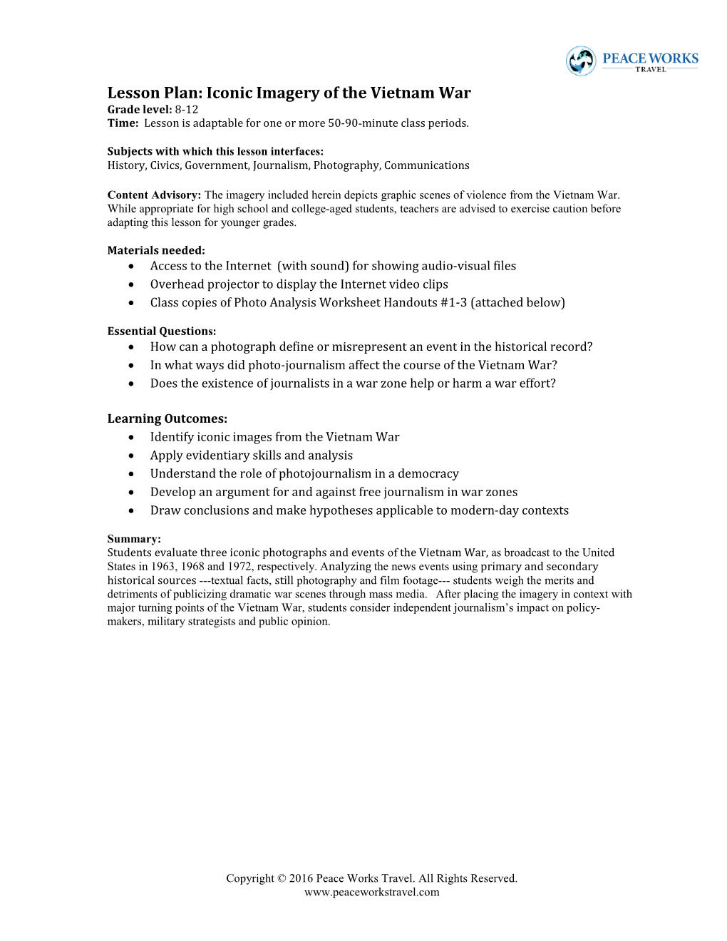 Iconic Imagery of the Vietnam War Grade Level: 8-12 Time: Lesson Is Adaptable for One Or More 50-90-Minute Class Periods