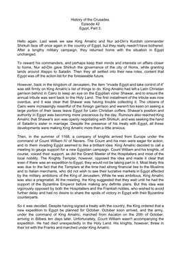 History of the Crusades. Episode 42 Egypt, Part 3. Hello Again. Last Week We Saw King Amalric and Nur Ad-Din's Kurdish Command