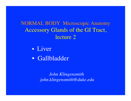 Liver • Gallbladder