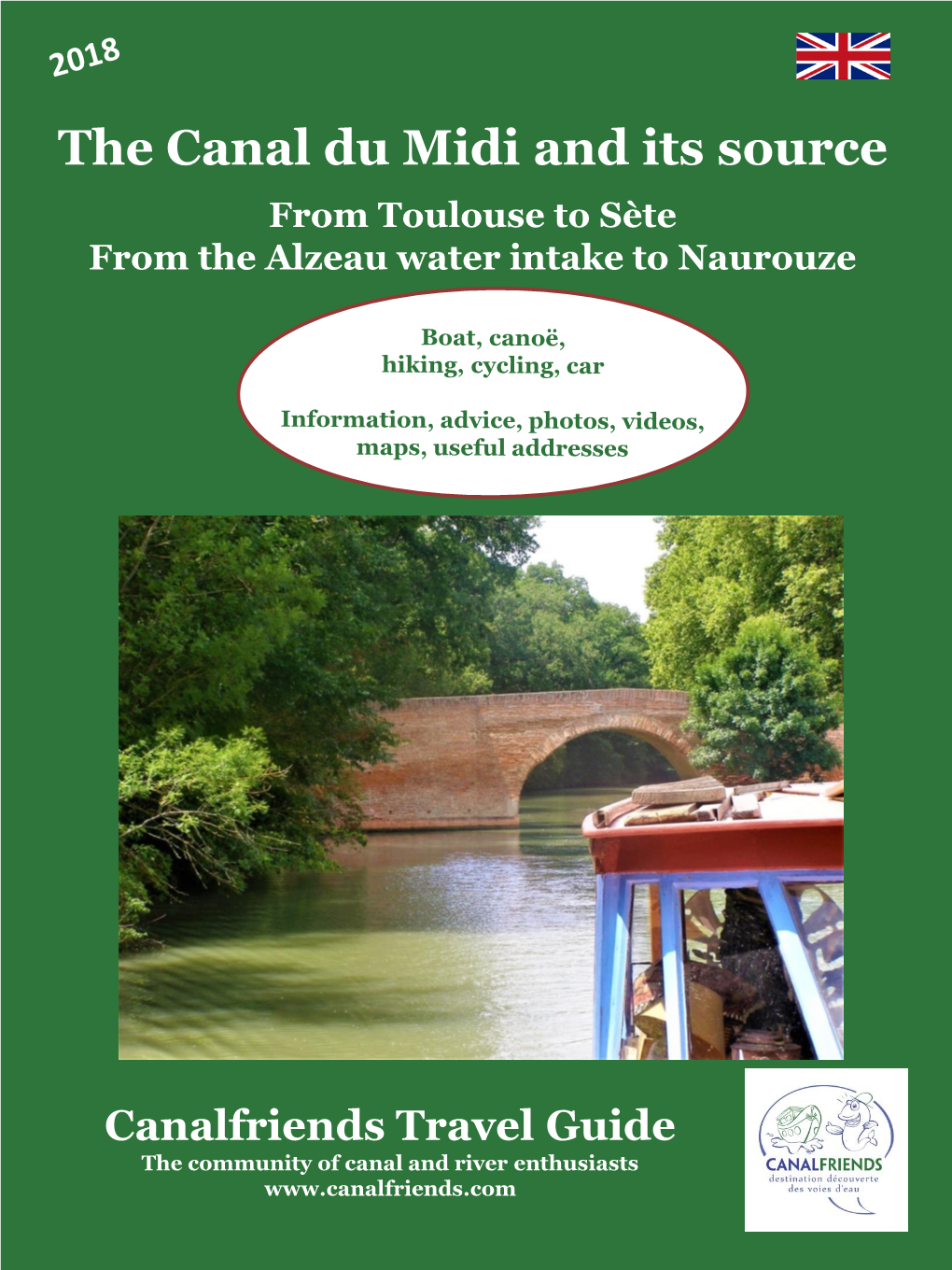 The Canal Du Midi and Its Source from Toulouse to Sète from the Alzeau Water Intake to Naurouze