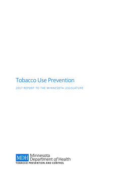 Tobacco Use Prevention 2017 REPORT to the MINNESOTA LEGISLATURE