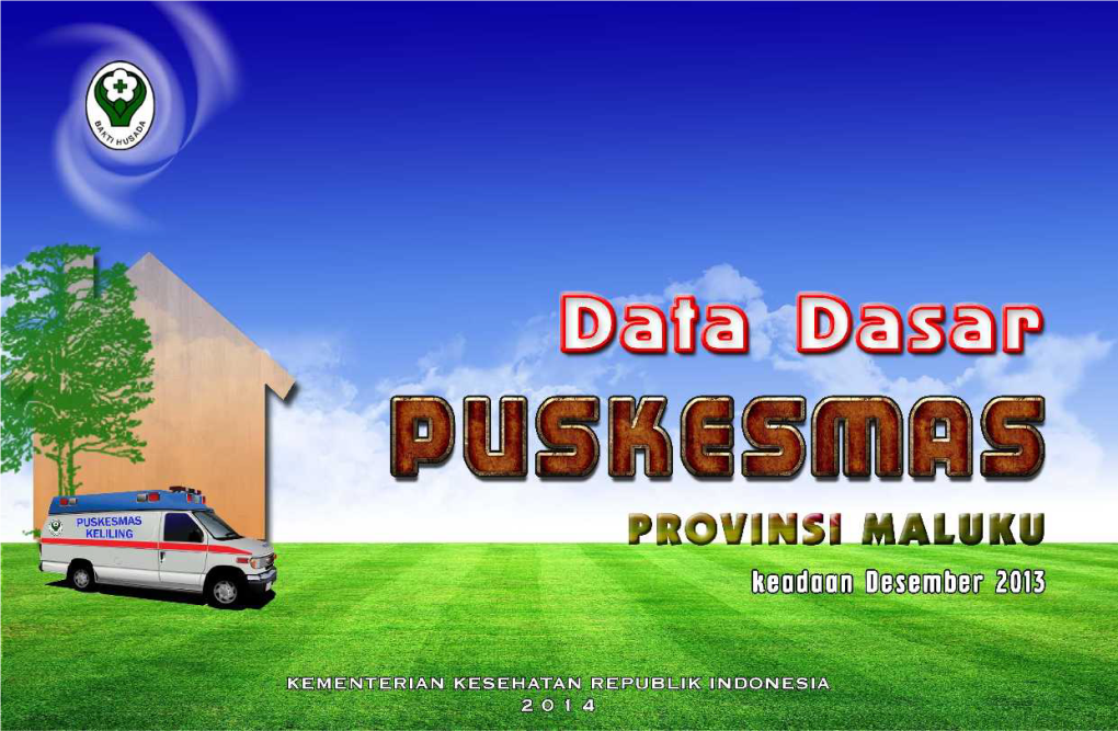 Jumlah Puskesmas Menurut Kabupaten/Kota (Keadaan 31 Desember 2013)