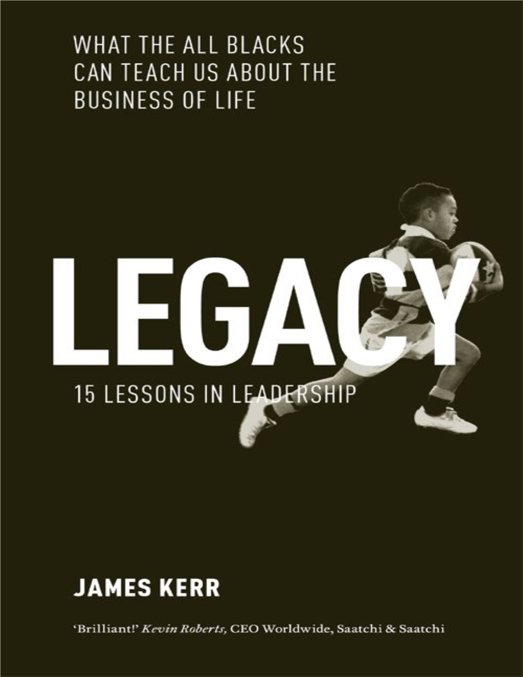 Legacy : 15 Lessons in Leadership : What the All Blacks Can