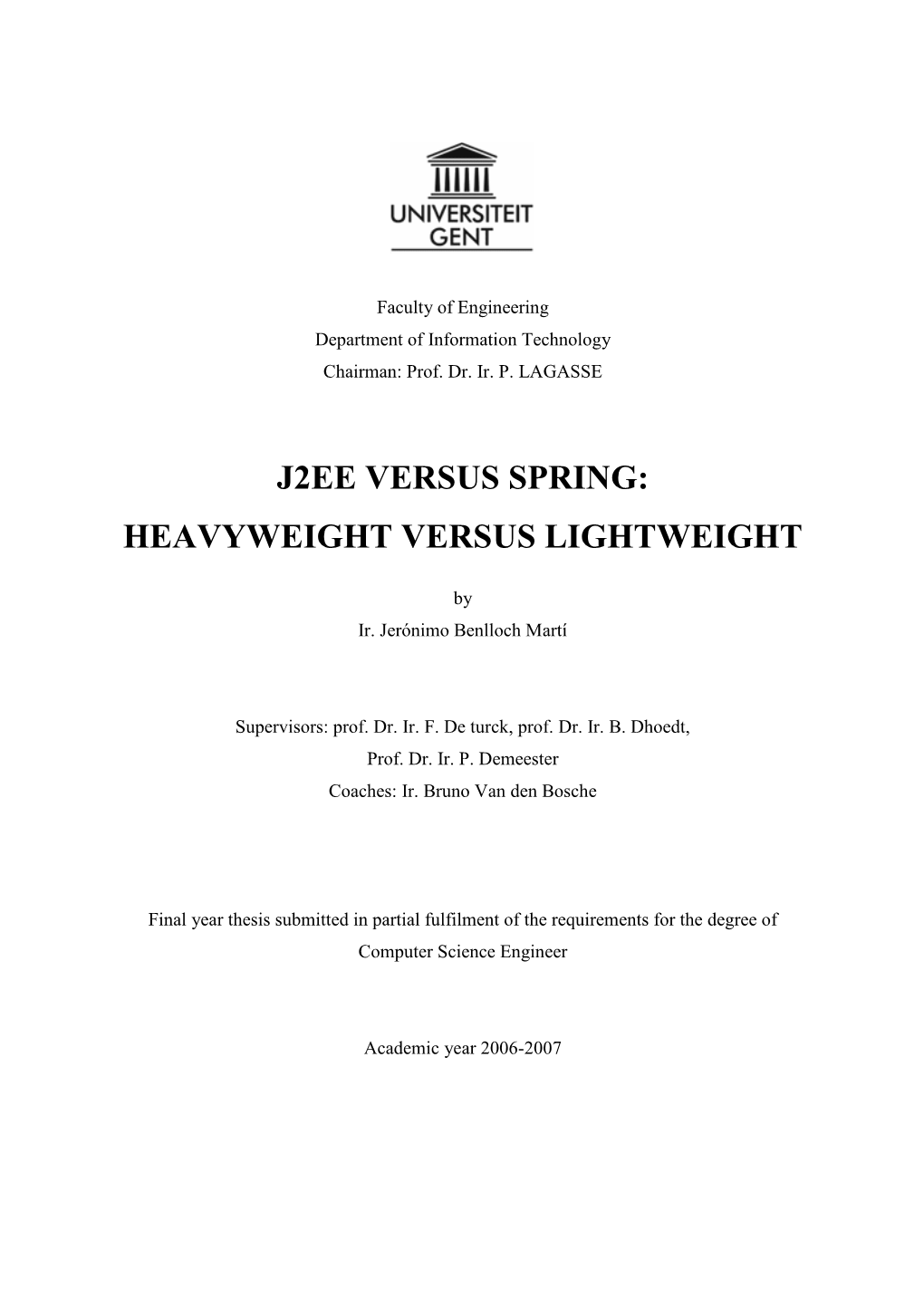 J2ee Versus Spring: Heavyweight Versus Lightweight